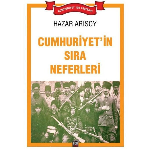 Cumhuriyet’in Sıra Neferleri