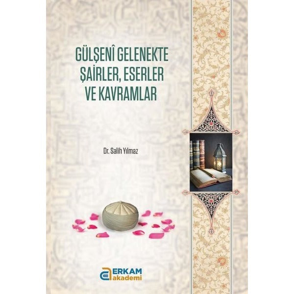 Gülşeni Gelenekte Şairler, Eserler ve Kavramlar
