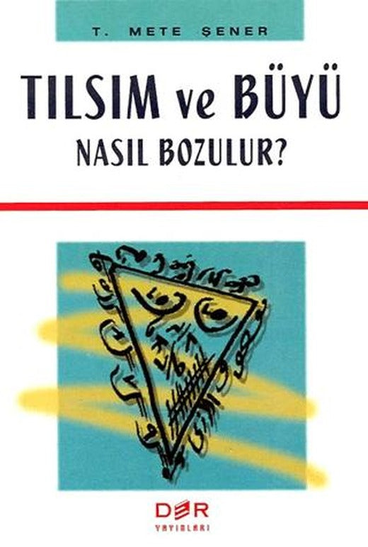 Tılsım ve Büyü Nasıl Bozulur?