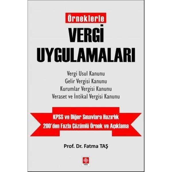 Örneklerle Vergi Uygulamaları | Ekin Basım Yayın (Ciltsiz)