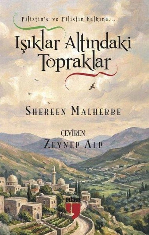 Işıklar Altındaki Topraklar - Filistin'e ve Filistin Halkına | Edam (İnce Kapak)