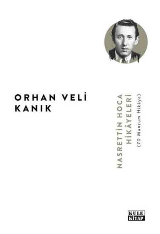 Nasrettin Hoca Hikâyeleri (70 Manzum Hikâye) | Kule Kitap (Ciltsiz)