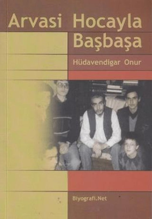 Arvasi Hocayla Başbaşa | Biyografi Net İletişim ve Yayın (Ciltsiz)