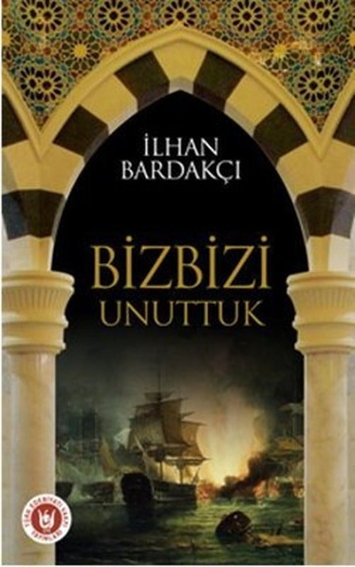 Biz Bizi Unuttuk | Türk Edebiyatı Vakfı Yayınları
