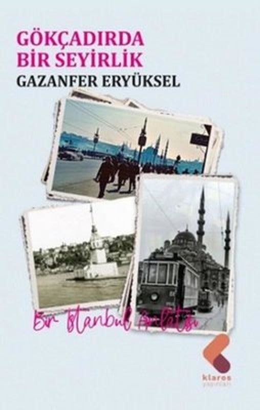 Gökçadırda Bir Seyirlik | Klaros Yayınları