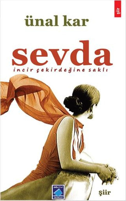 Sevda İncir Çekirdeğine Saklı | Göl Yayıncılık (Ciltsiz)