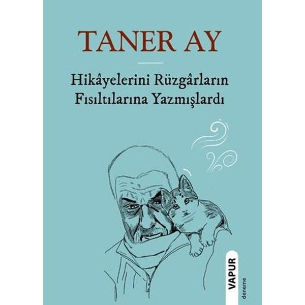 Hikayelerini Rüzgarların Fısıltılarına Yazmışlardı | Vapur (İnce Kapak)