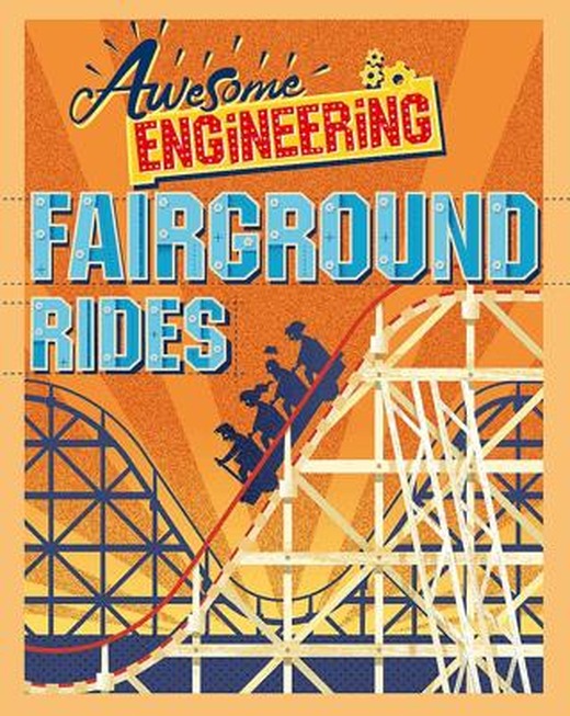 Awesome Engineering: Fairground Rides | Hachette Books (Ciltsiz)
