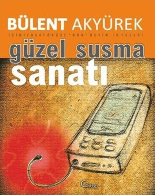 Güzel ve Etkili Susma Sanatı | C4 Kitap (Ciltsiz)