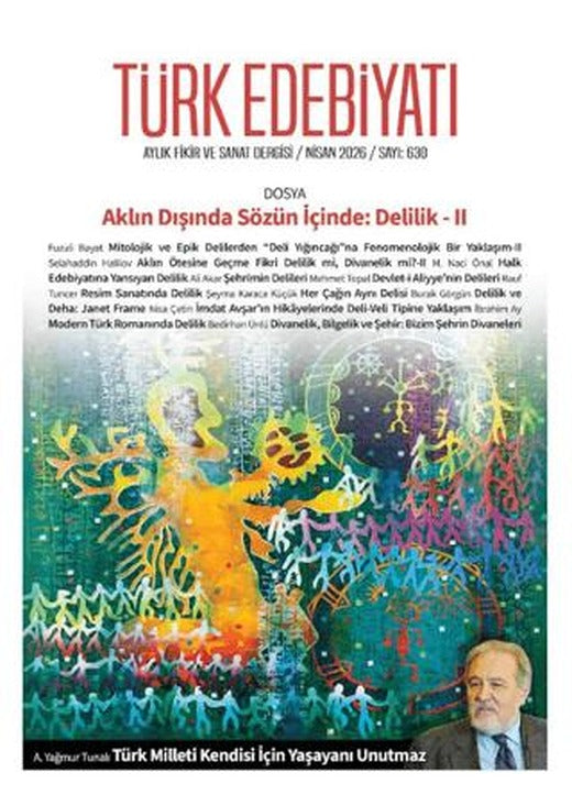 Türk Edebiyatı Aylık Fikir ve Sanat Dergisi Sayı: 630 Nisan 2026 | Türk Edebiyatı Dergisi (Ciltsiz)