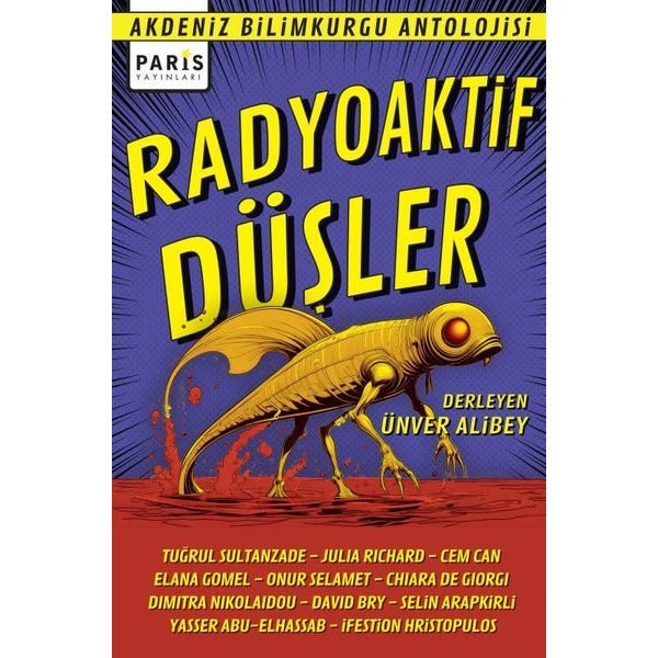 Radyoaktif Düşler - Akdeniz Bilimkurgu Antolojisi | Paris (İnce Kapak)