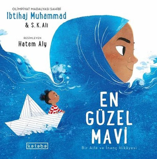 En Güzel Mavi - Bir Aile ve İnanç Hikayesi | Ketebe Yayınları