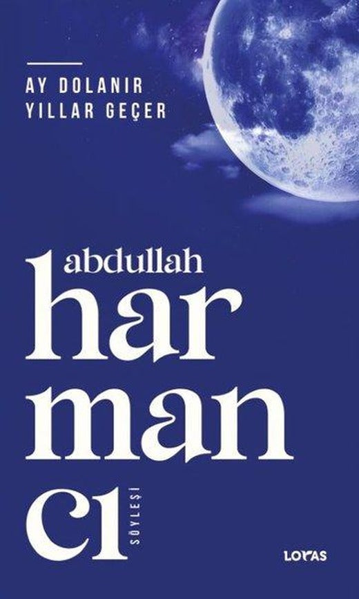 Ay Dolanır Yıllar Geçer | Loras Kitap (İnce Kapak)