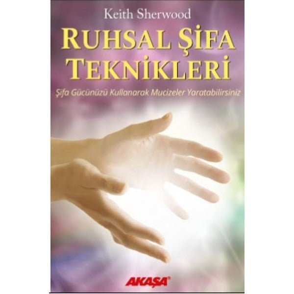 Ruhsal Şifa Teknikleri | Akaşa Yayın (İnce Kapak)