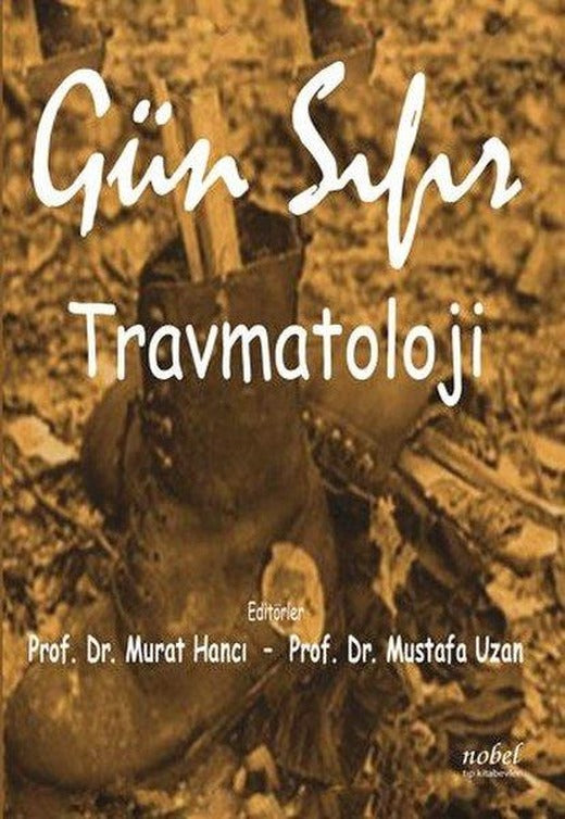 Gün Sıfır Travmatoloji | Nobel Tıp Kitabevleri (İnce Kapak)