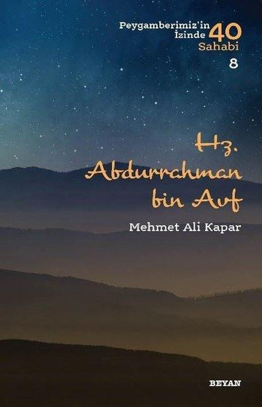 Hz. Abdurrahman bin Avf-Peygamberimiz'in İzinde 40 Sahabi-8 | Beyan Yayınları (İnce Kapak)