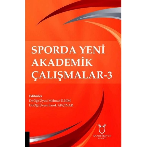 Sporda Yeni Akademik Çalışmalar - 3 | Akademisyen Kitabevi (Ciltsiz)