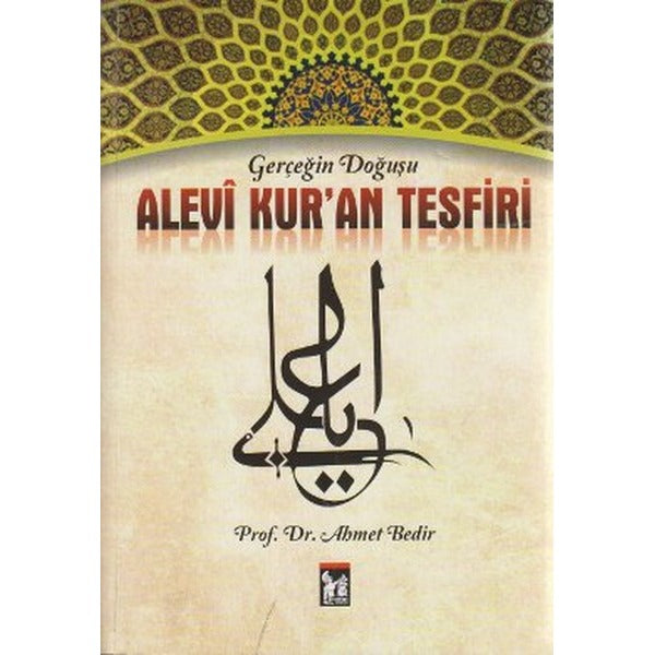 Gerçeğin Doğuşu Alevi Kur’an Tesfiri