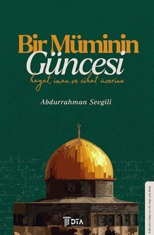 Bir Müminin Güncesi: Hayat İman ve Cihat Üzerine | DTA Yayıncılık (İnce Kapak)