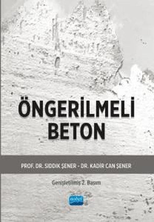 Öngerilmeli Beton - Genişletilmiş Baskı | Nobel Akademik Yayıncılık (İnce Kapak)