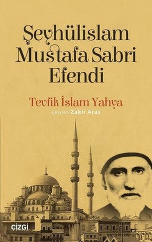 Şeyhülislam Mustafa Sabri Efendi | Çizgi Kitapevi