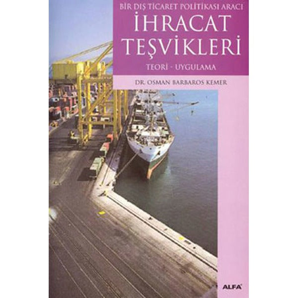 İhracat Teşvikleri | Alfa Yayınları - Ders Kitapları (Ciltsiz)