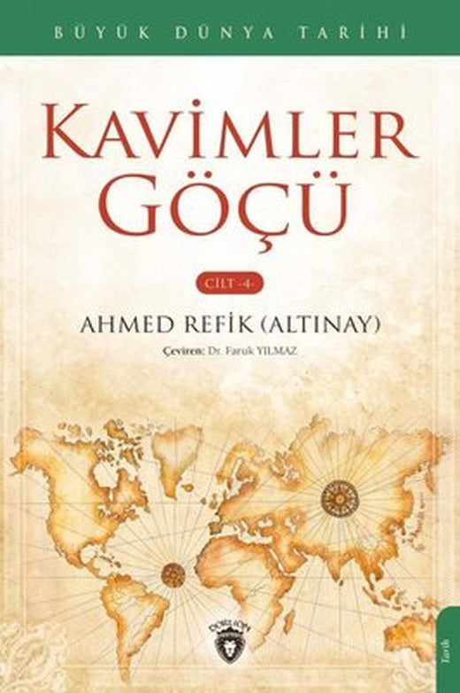 Kavimler Göçü Cilt 4 - Büyük Dünya Tarihi | Dorlion Yayınevi