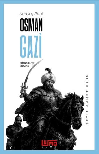 Kuruluş Beyi Osman Gazi