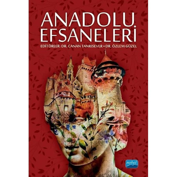 Anadolu Efsaneleri | Nobel Akademik Yayıncılık (İnce Kapak)