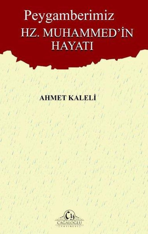 Peygamberimiz Hz. Muhammed'in Hayatı | Cağaloğlu Yayınevi (İnce Kapak)