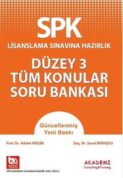 SPK Lisanslama Sınavına Hazırlık - Düzey 3 Tüm Konular Soru Bankası | Akademi Consulting (İnce Kapak)