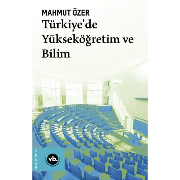 Türkiye'de Yükseköğretim ve Bilim | Vakıfbank Kültür Yayınları (Ciltsiz)