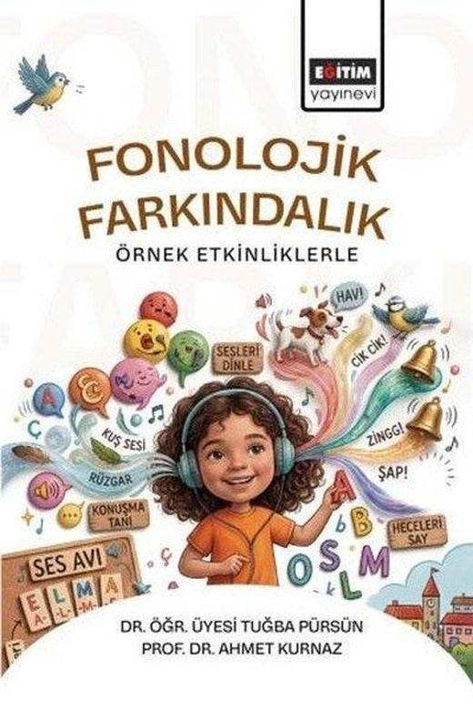 Fonolojik Farkındalık Örnek Etkinliklerle | Eğitim Yayınevi (İnce Kapak)