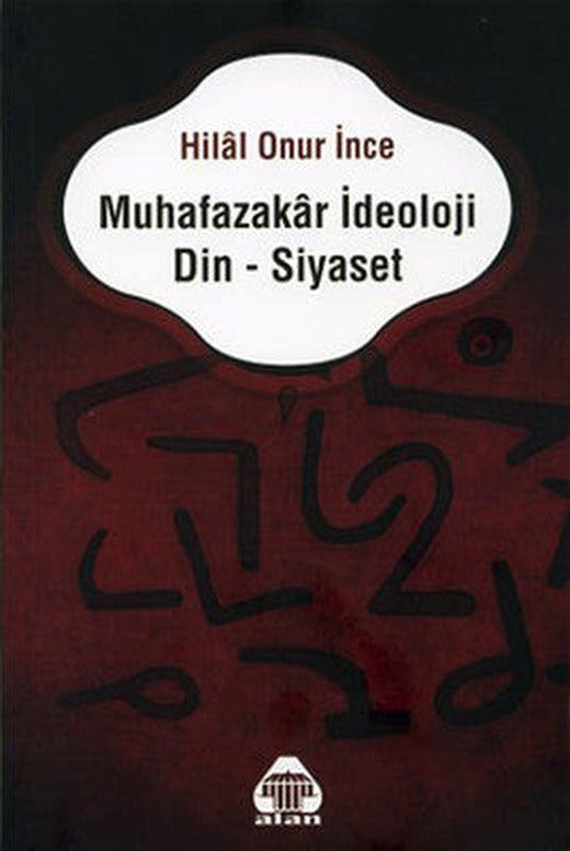 Muhafazakar İdeoloji Din-Siyaset | Yeni Alan Yayıncılık