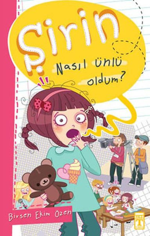 Şirin-Nasıl Ünlü Oldum? | Timaş Çocuk (İnce Kapak)