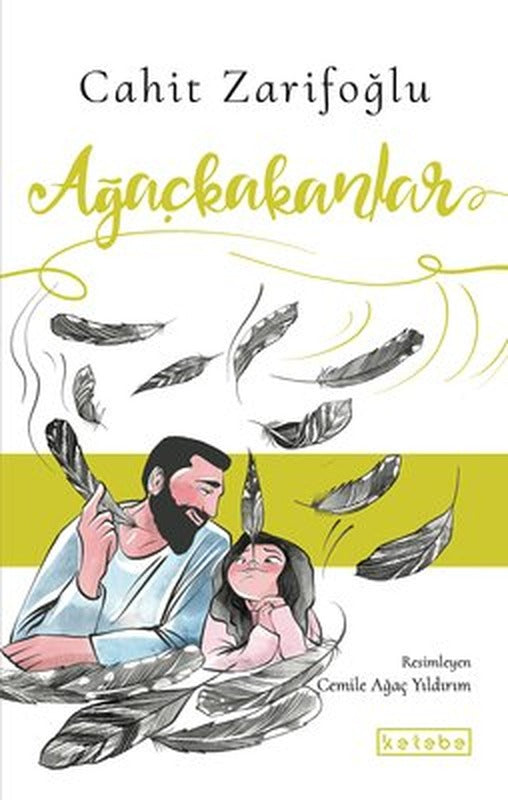 Ağaçkakanlar | Ketebe Yayınları