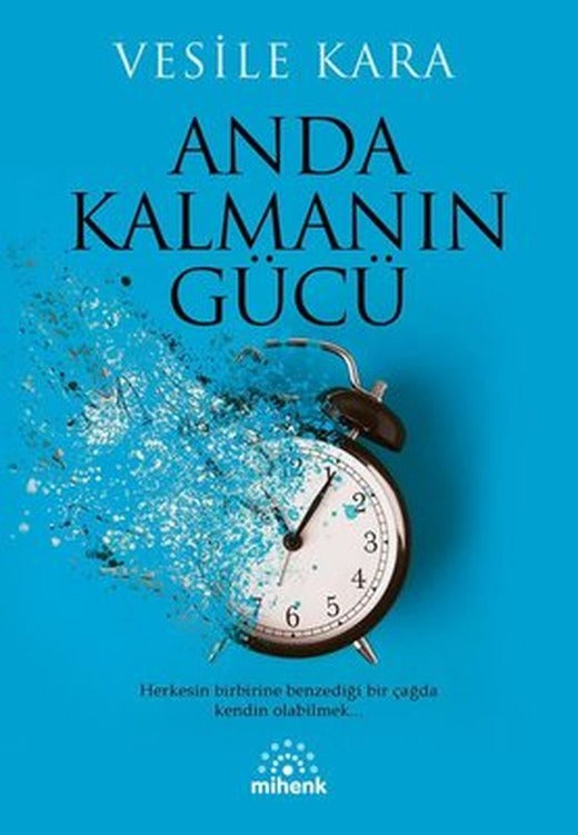 Anda Kalmanın Gücü | Mihenk Kitap (İnce Kapak)