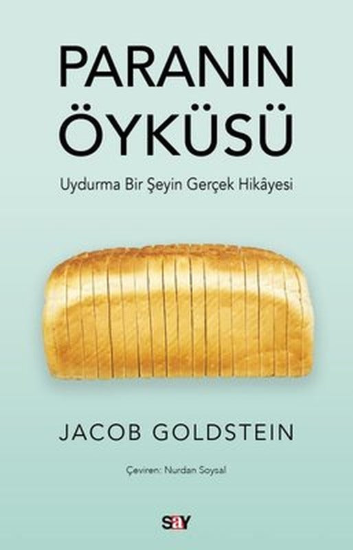 Paranın Öykusu - Uydurma Bir Şeyin Gerçek Hikayesi | Say Yayınları