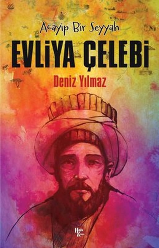 Acayip Bir Seyyah: Evliya Çelebi | Halk Kitabevi