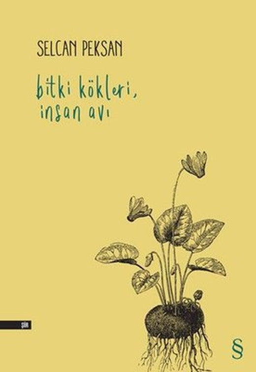 Bitki Kökleri İnsan Avı | Everest Yayınları