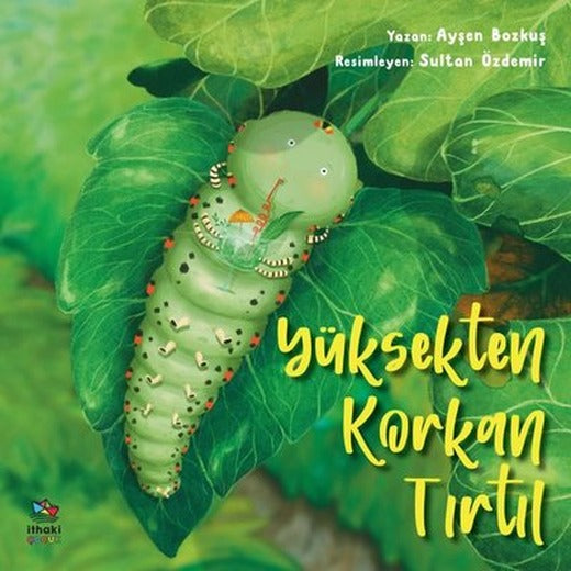 Yüksekten Korkan Tırtıl | İthaki Çocuk