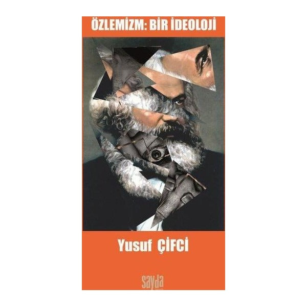 Özlemizm: Bir İdeoloji | Sayda Yayıncılık (İnce Kapak)