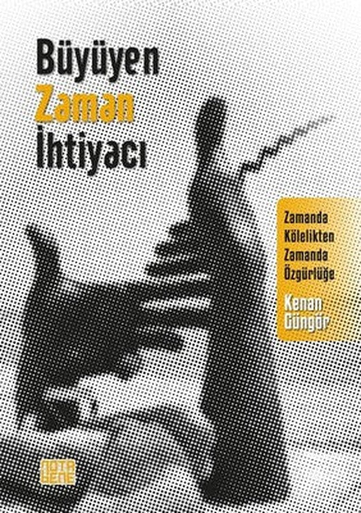 Büyüyen Zaman İhtiyacı | Nota Bene Yayınları
