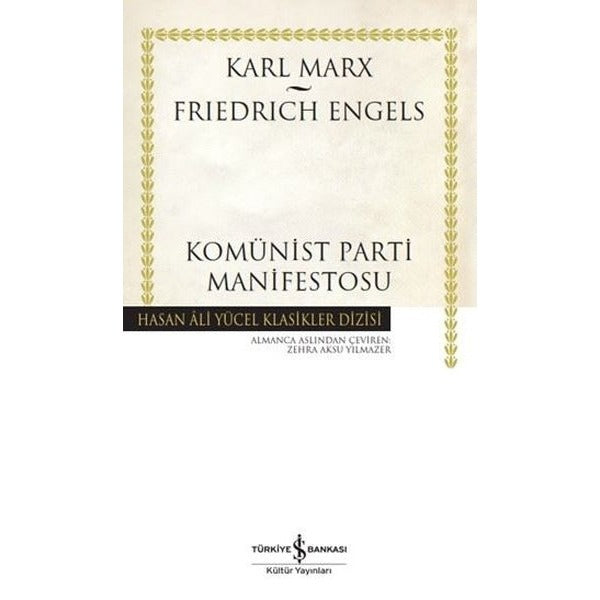 Komünist Parti Manifestosu - Hasan Ali Yücel Klasikler | İş Bankası Kültür Yayınları (Ciltli)