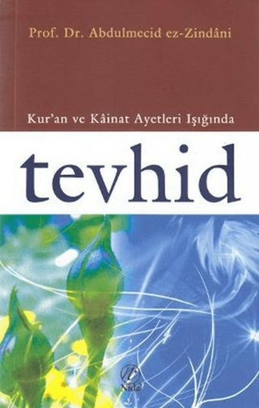 Kur’an ve Kainat Ayetleri Işığında Tevhid