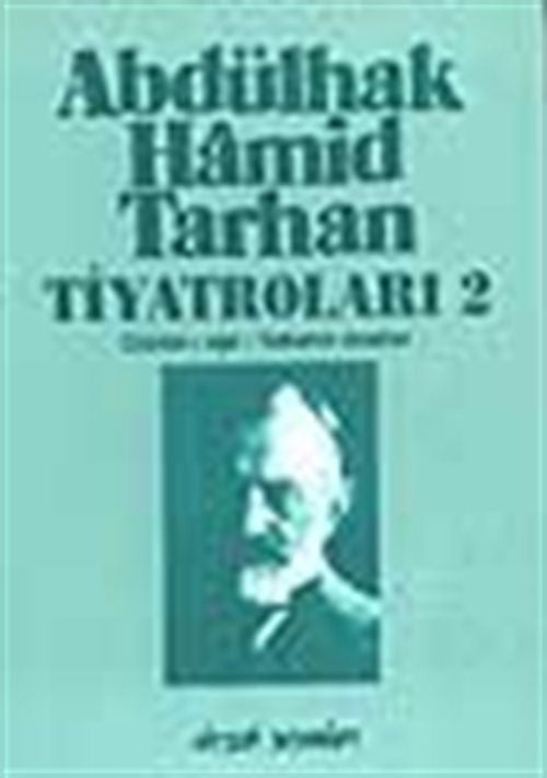 Abdülhak Hamid Tarhan Tiyatroları-2 (Cünun-ı aşk / Yabancı Dostlar) - Abdülhak Hamid Tarhan kitap kapağı