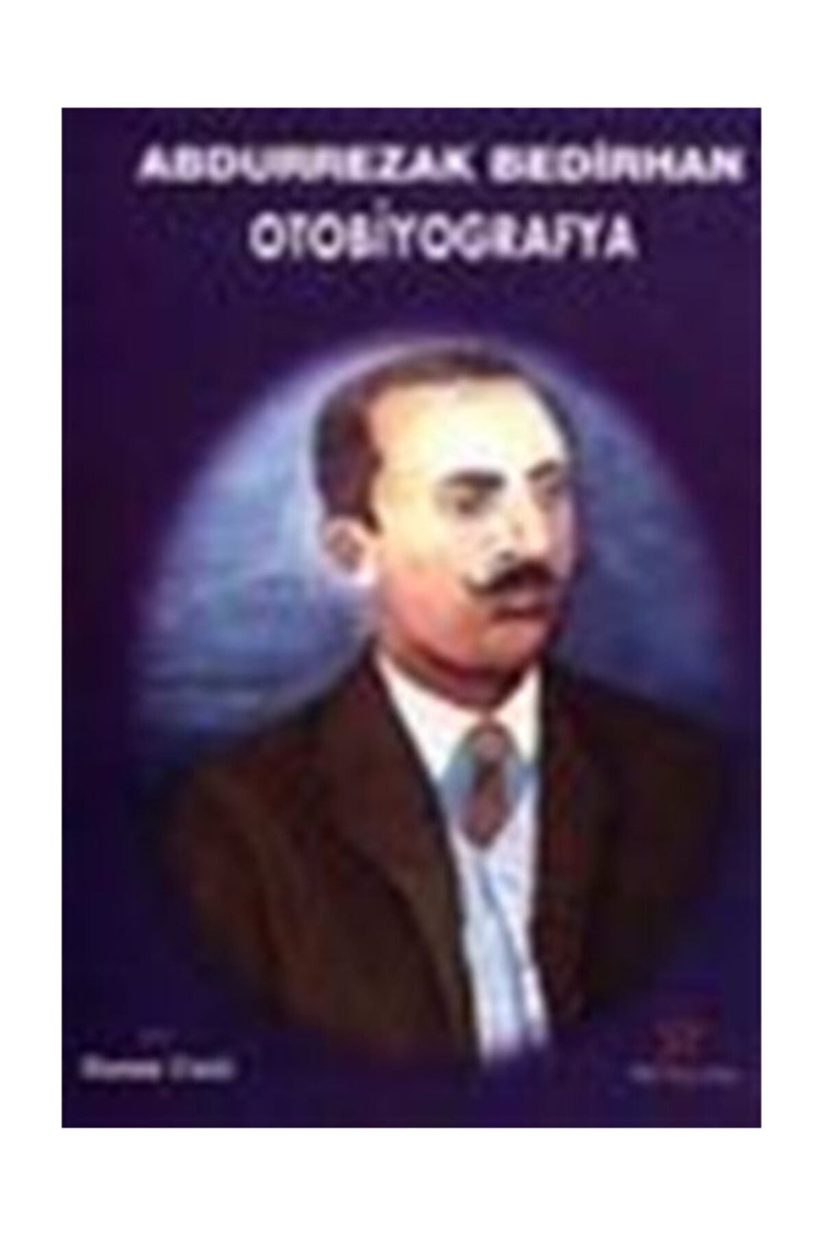 Abdurrezak Bedirhan Otobiyografya - Abdurrezak Bedirhan kitap kapağı