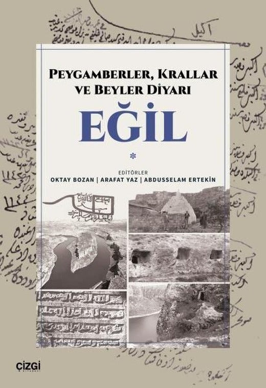 Peygamberler Krallar ve Beyler Diyarı: Eğil | Çizgi Kitabevi (İnce Kapak)