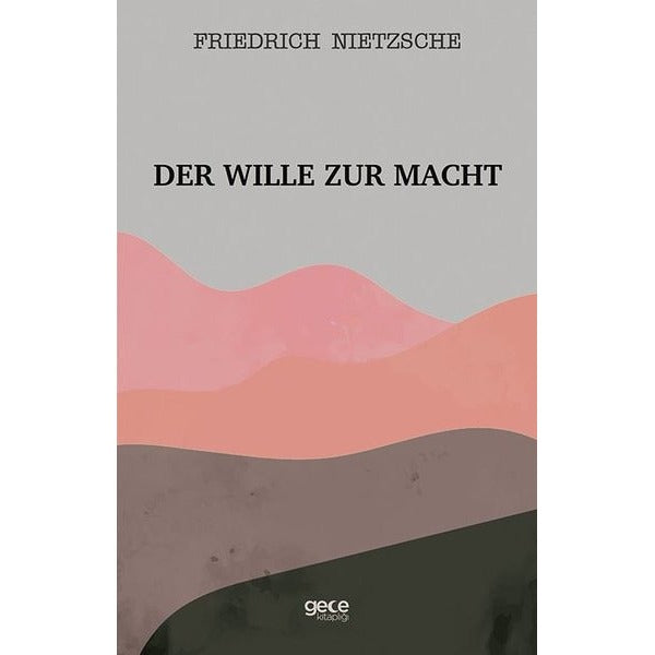 Der Wille Zur Macht | Gece Kitaplığı