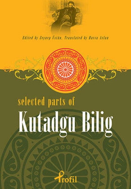Selected Parts Of Kutadgu Bilig | Profil Kitap